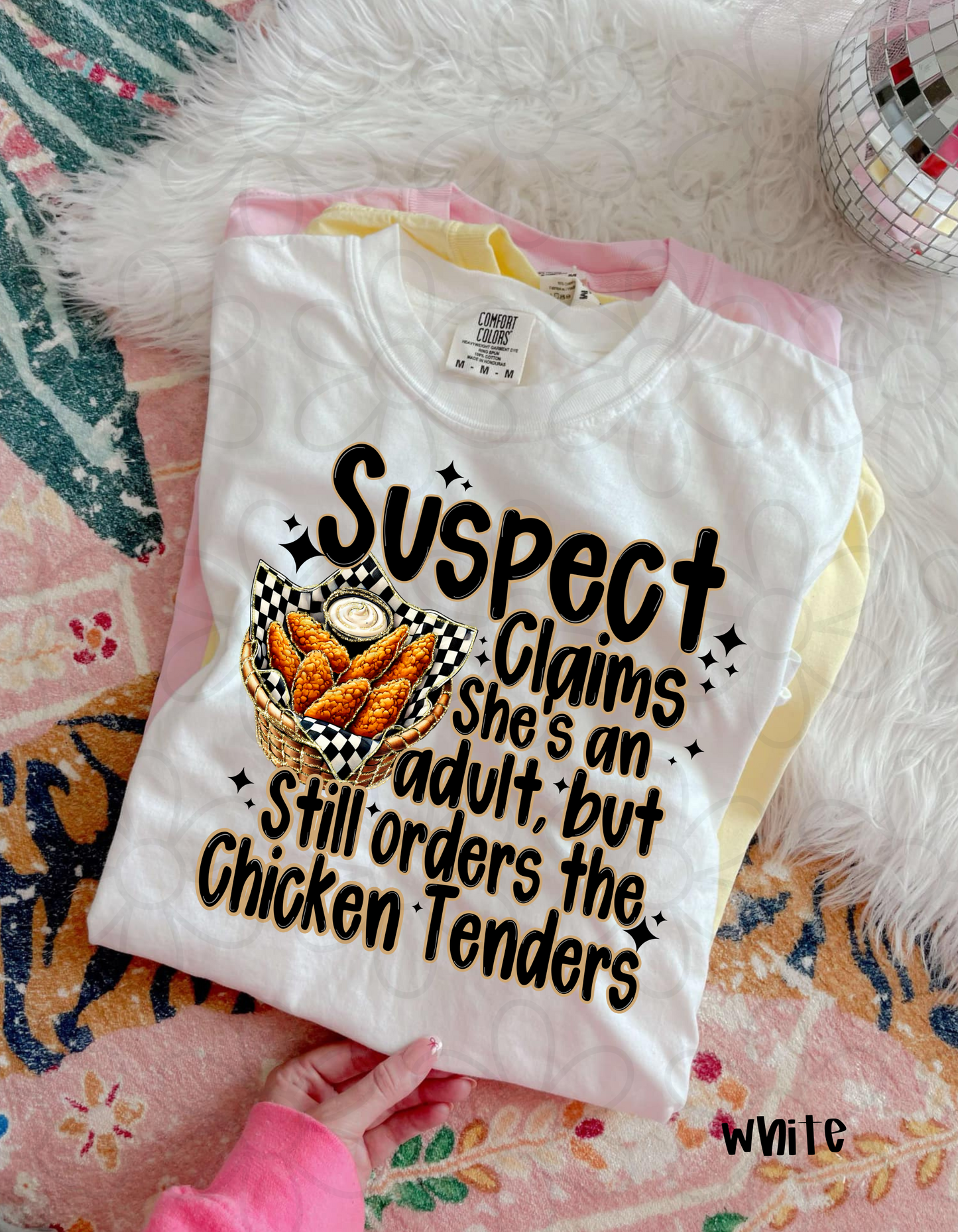 Still Orders The Chicken Tenders Tee