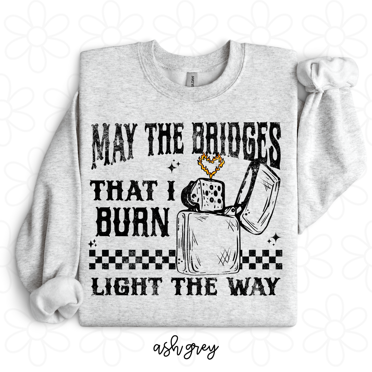 May The Bridges that i Burn Tee