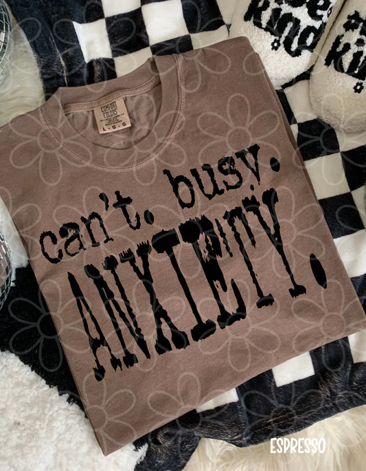 Can't. Busy. Anxiety.Tee
