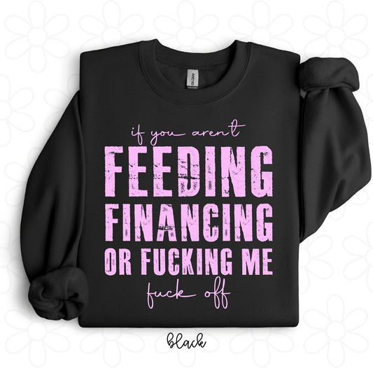 If You Aren't Feeding Financing Tee