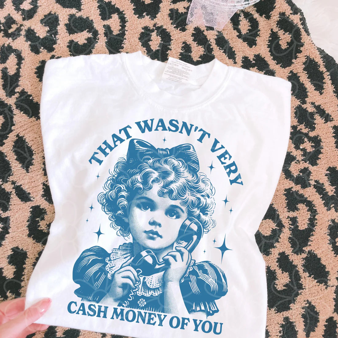 That Wasn't Very Cash Money of You Tee