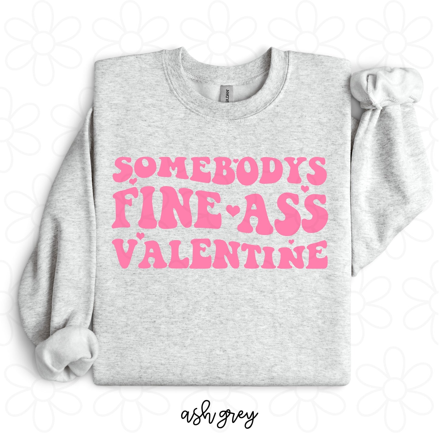 Somebody's Fine Ass Valentine Tee